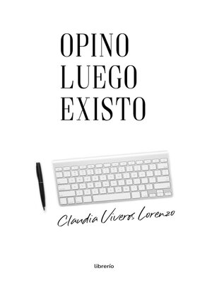 cover image of Opino luego existo
